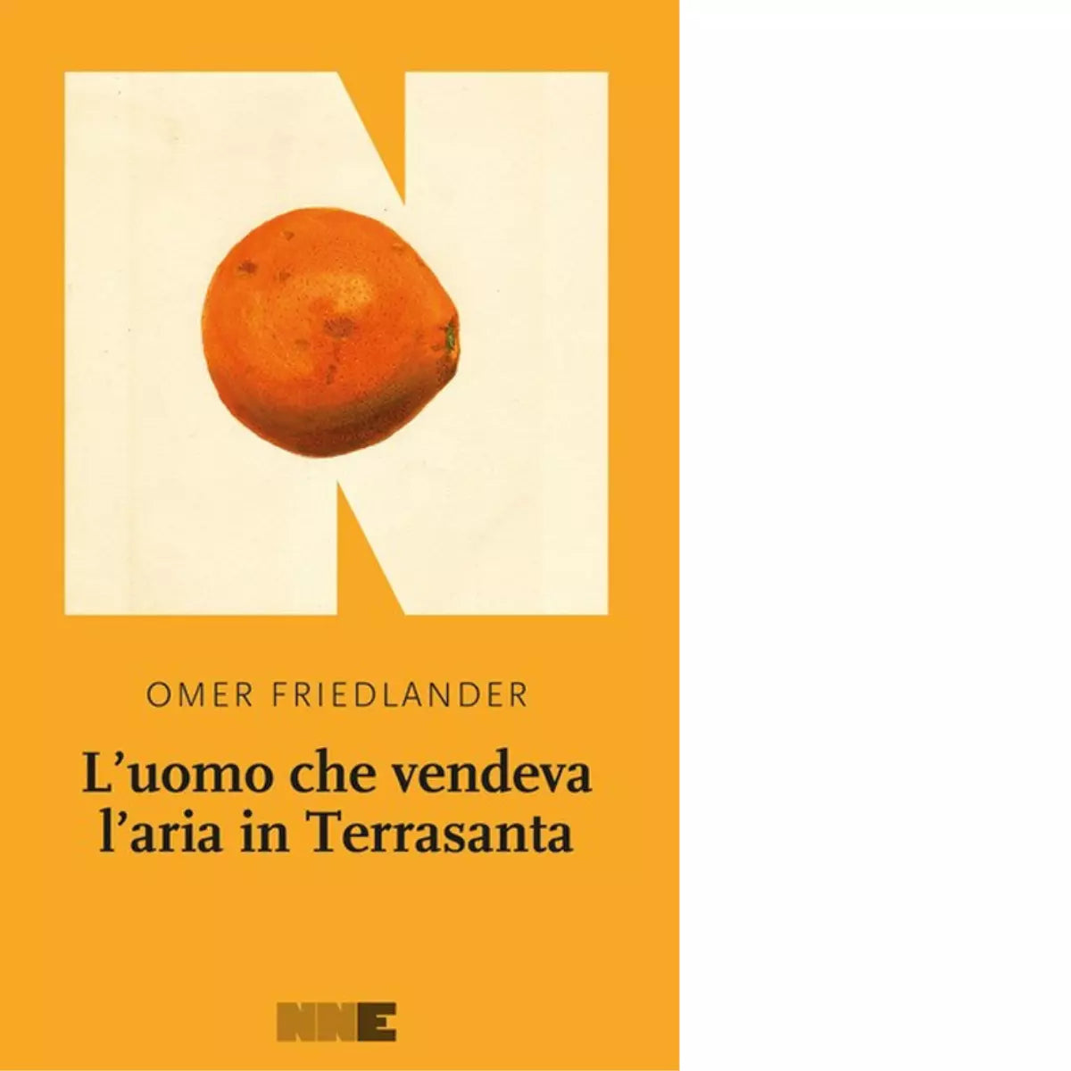 L uomo che vendeva l aria in Terrasanta di Omer Friedlander
