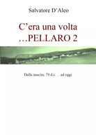 C era una volta... Pellaro 2 di Salvatore D’Aleo, 2021, Youcanprint
