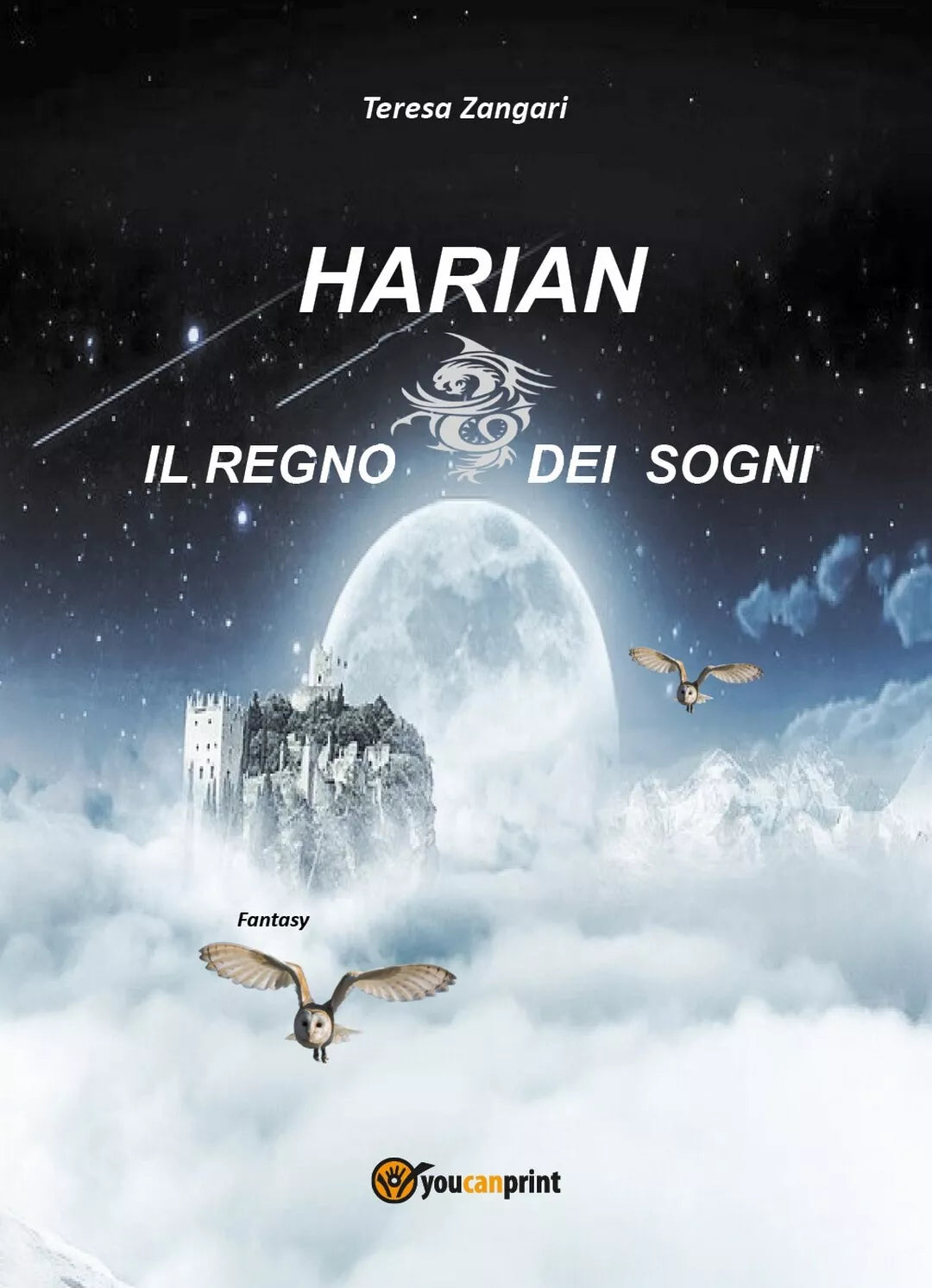 Harian - Il regno dei sogni di Teresa Zangari, 2017, Youcanprint