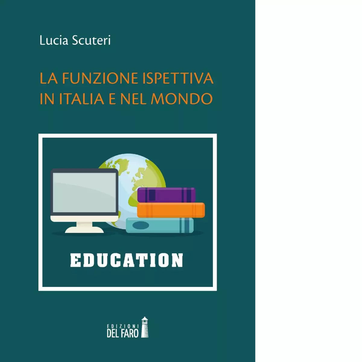 La funzione ispettiva in Italia e nel mondo di Scuteri Lucia