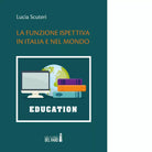 La funzione ispettiva in Italia e nel mondo di Scuteri Lucia