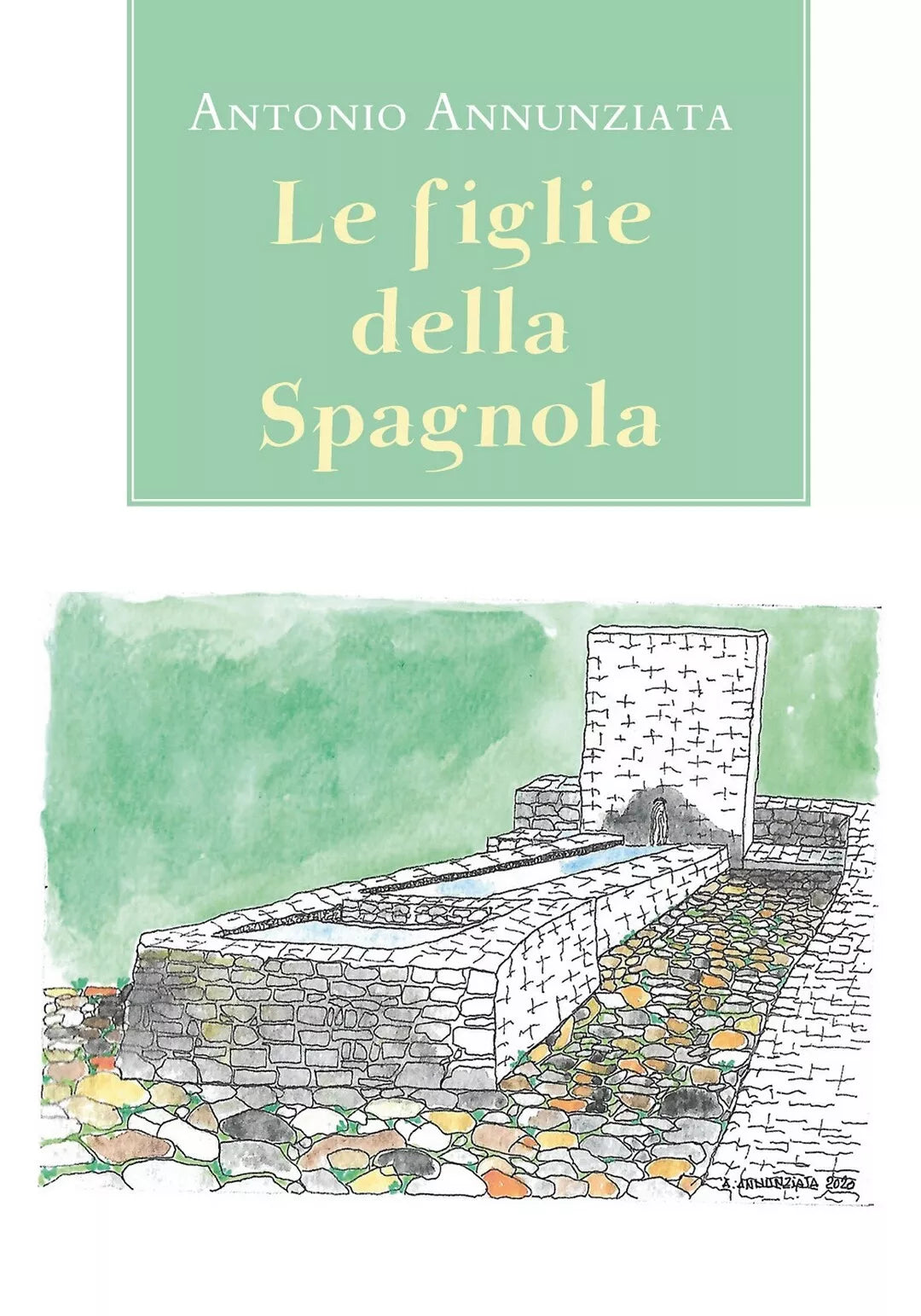 Le figlie della Spagnola di Antonio Annunziata, 2020, Youcanprint