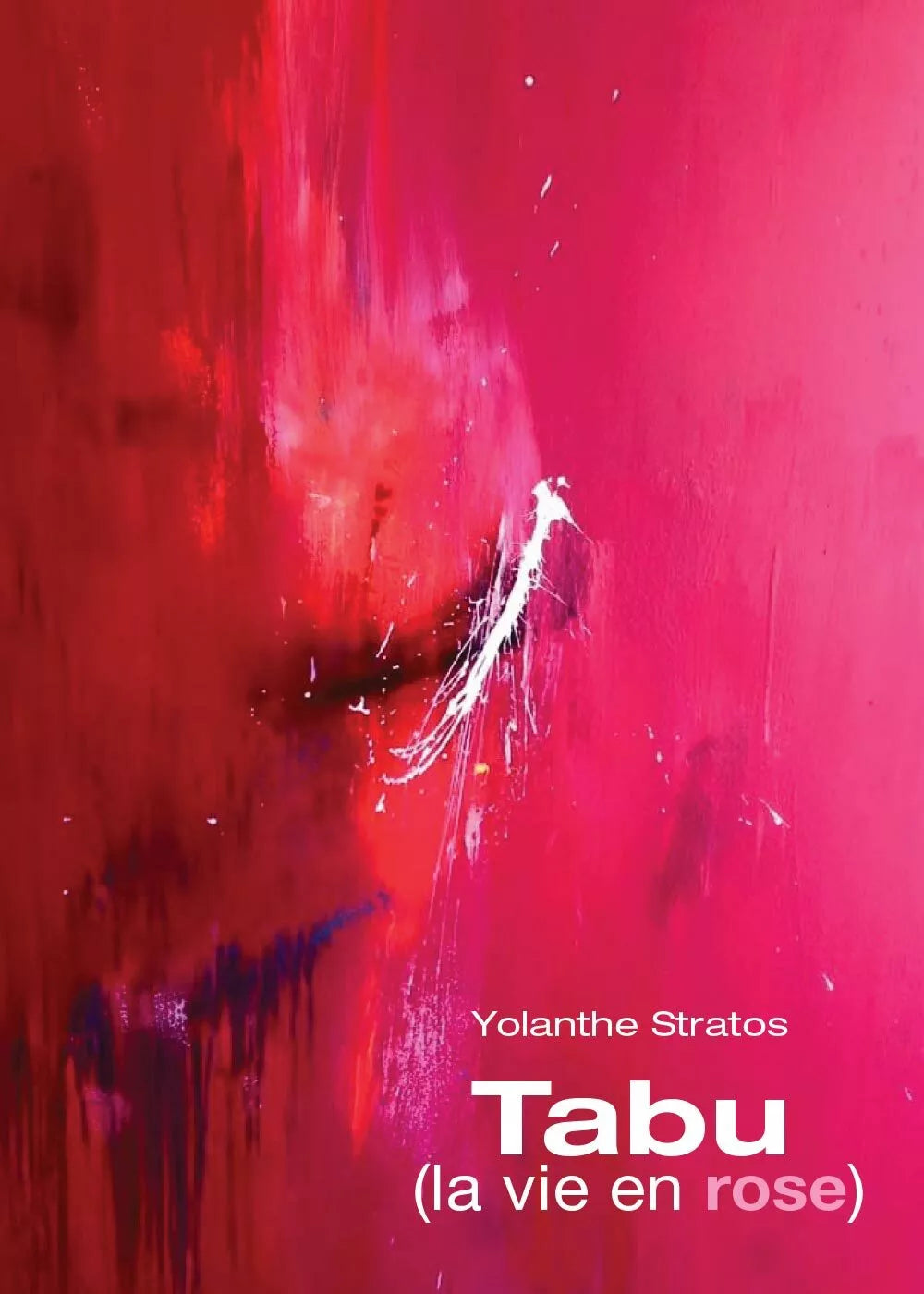 Tabu la vie en rose di Yolanthe Stratos, 2016, Youcanprint