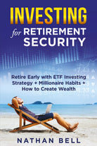Investing for Retirement Security di Nathan Bell, 2021, Youcanprint