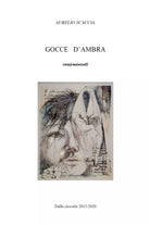 Gocce d’ambra di Aurelio Scaccia, 2021, Youcanprint