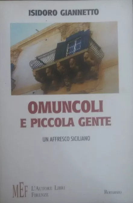 Omuncoli e piccola gente - Isidoro Giannetto , 2007 - C