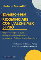 Ricominciare con l’Alzheimer si puo. Un percorso per la cura della cura per la p