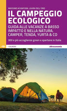 Il campeggio ecologico Guida alle vacanze a basso impatto e nella natura Campe
