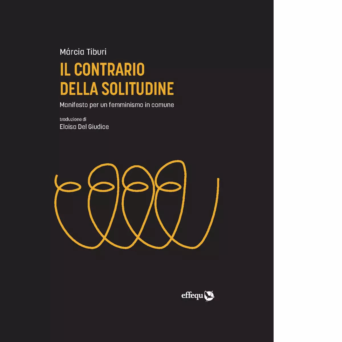Il contrario della solitudine di M rcia Tiburi