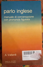 Parlo inglese Manuale di conversazione con pronuncia figurata di R Musu