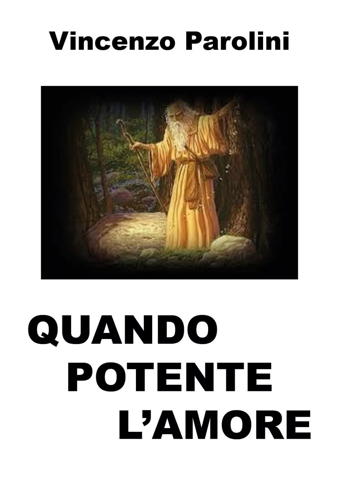 Quando potente l’amore di Vincenzo Parolini, 2020, Youcanprint