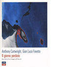 Il giorno perduto Racconto di un viaggio all Heysel di Anthony Cartwright