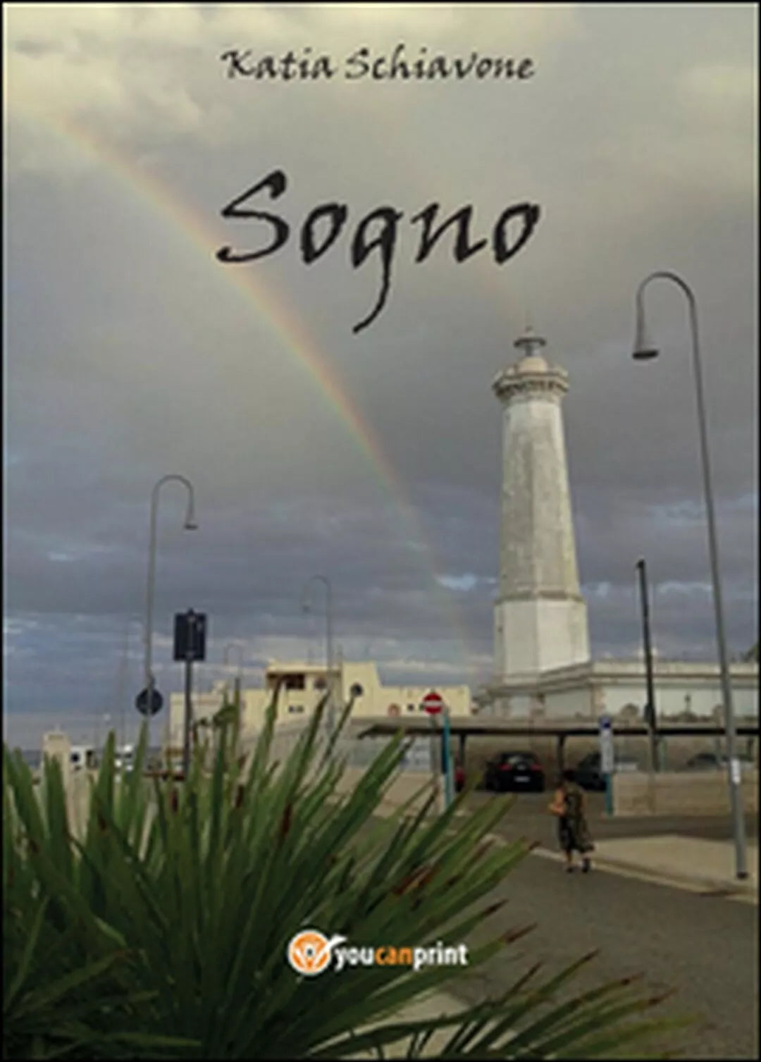 Sogno di Katia Schiavone, 2014, Youcanprint