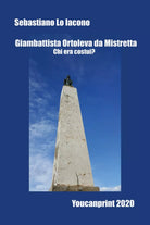 Giambattista Ortoleva da Mistretta di Sebastiano Lo Iacono, 2020, Youcanprint
