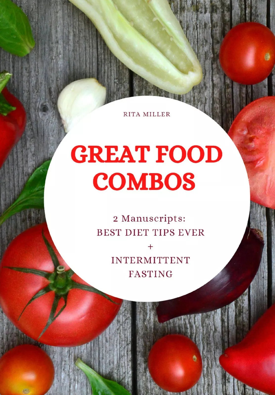 Great food combos. Best diet tips ever-Intermittent fasting di Rita Miller, 202