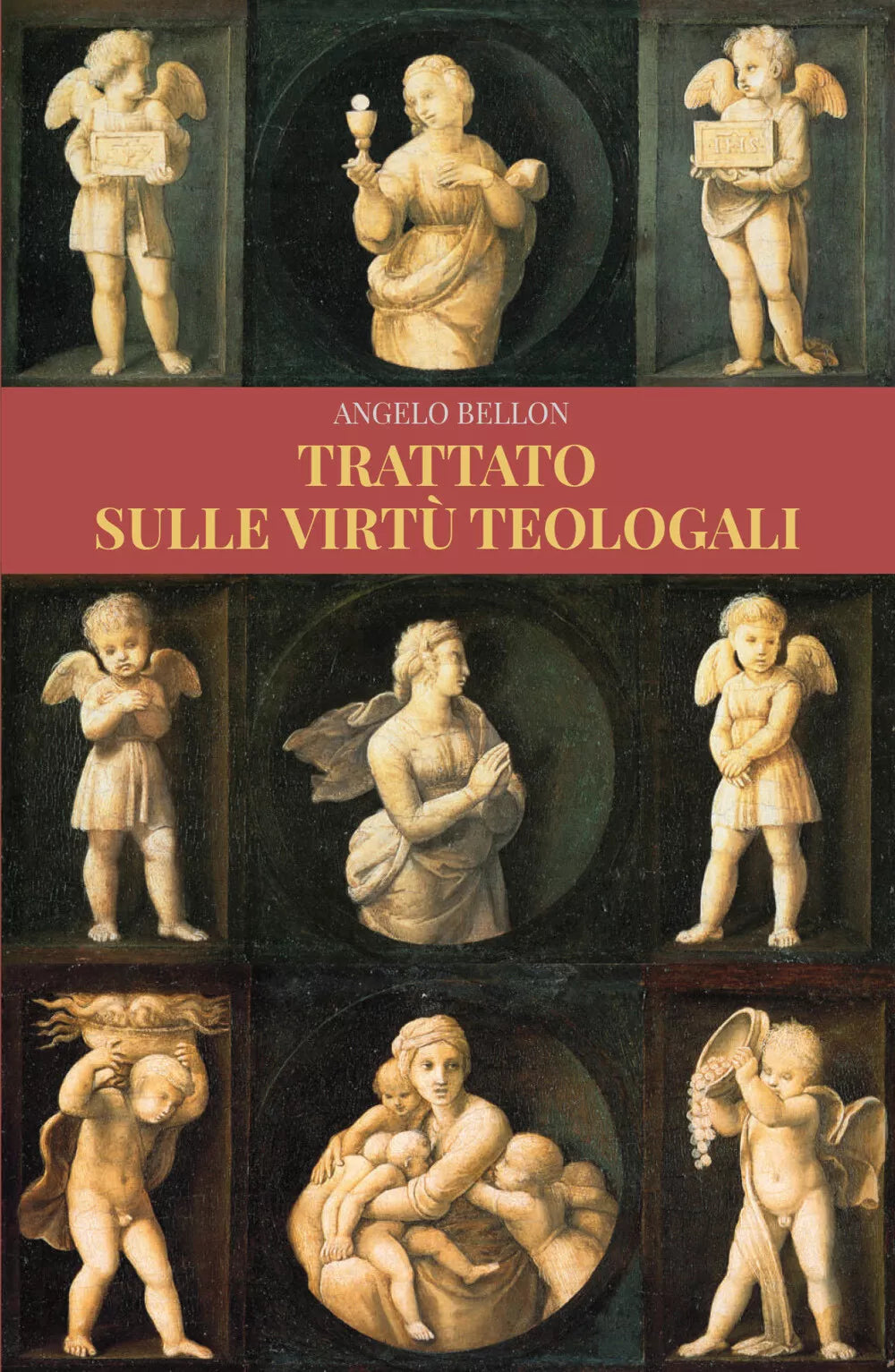 Trattato sulle virtu teologali di Angelo Bellon, 2019, Youcanprint