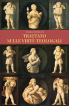 Trattato sulle virtu teologali di Angelo Bellon, 2019, Youcanprint