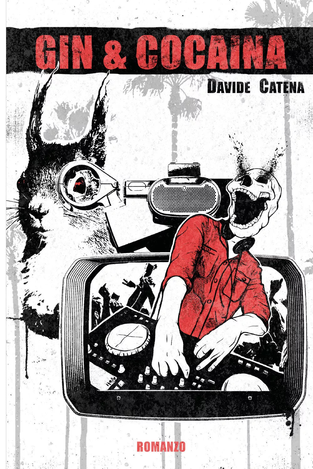 Gin & cocaina di Davide Catena, 2021, Youcanprint