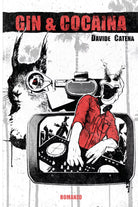 Gin & cocaina di Davide Catena, 2021, Youcanprint
