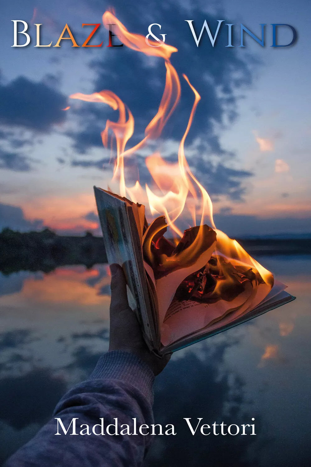 Blaze & wind di Maddalena Vettori, 2020, Youcanprint