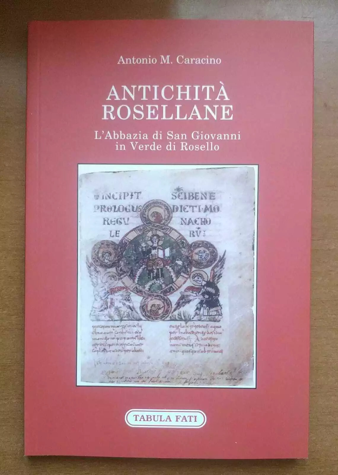 Antichita rosellane. L’Abbazia di San Giovanni in Verde di Rosello di Antonio M.