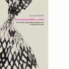 Governamentalit e verit di Antonio Moretti