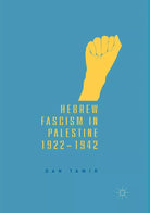 Hebrew Fascism in Palestine