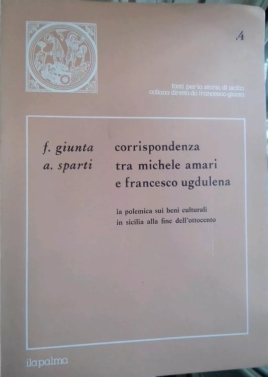 Corrispondenza tra Michele Amari e Francesco Ugdulena - La polemica sui beni....