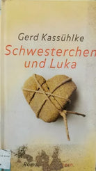 Schwesterchen und Luka di Gerd Kassuhlke, 2001, Eichborn - ER