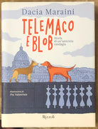 Telemaco e Blob Storia di un amicizia randagia di Dacia Maraini