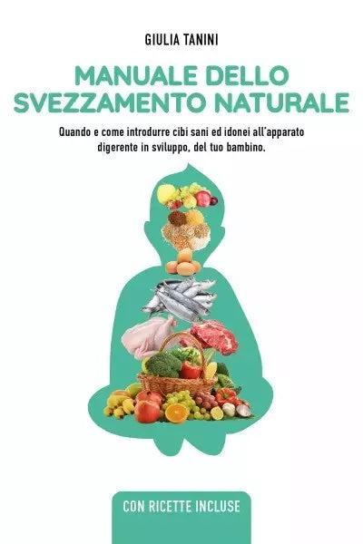 Manuale dello svezzamento naturale di Giulia Tanini