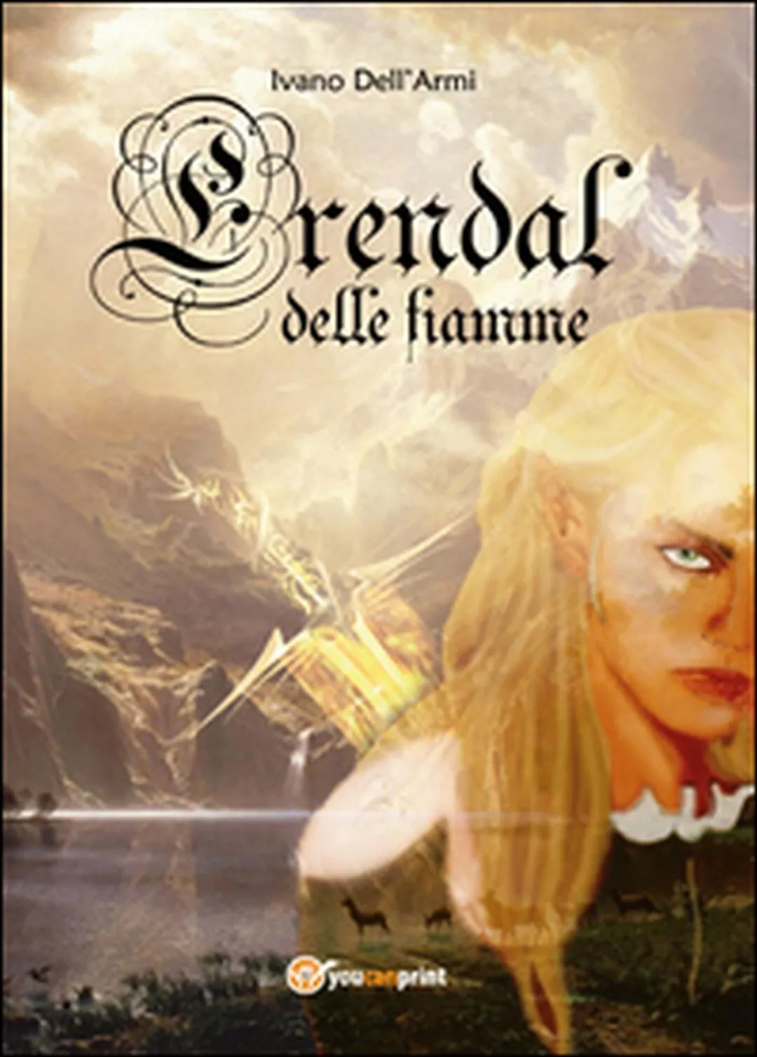 Erendal delle fiamme di Ivano Dell’Armi, 2015, Youcanprint