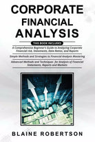 Corporate Financial Analysis 3 in 1- A Comprehensive Beginner’s Guide + Simple M