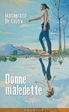 Donne maledette di Mariagrazia De Castro, Officina Milena