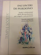 Incontri di perdono - Don Elia Piazza (sussidio Pastorale),  2002,  Edicom