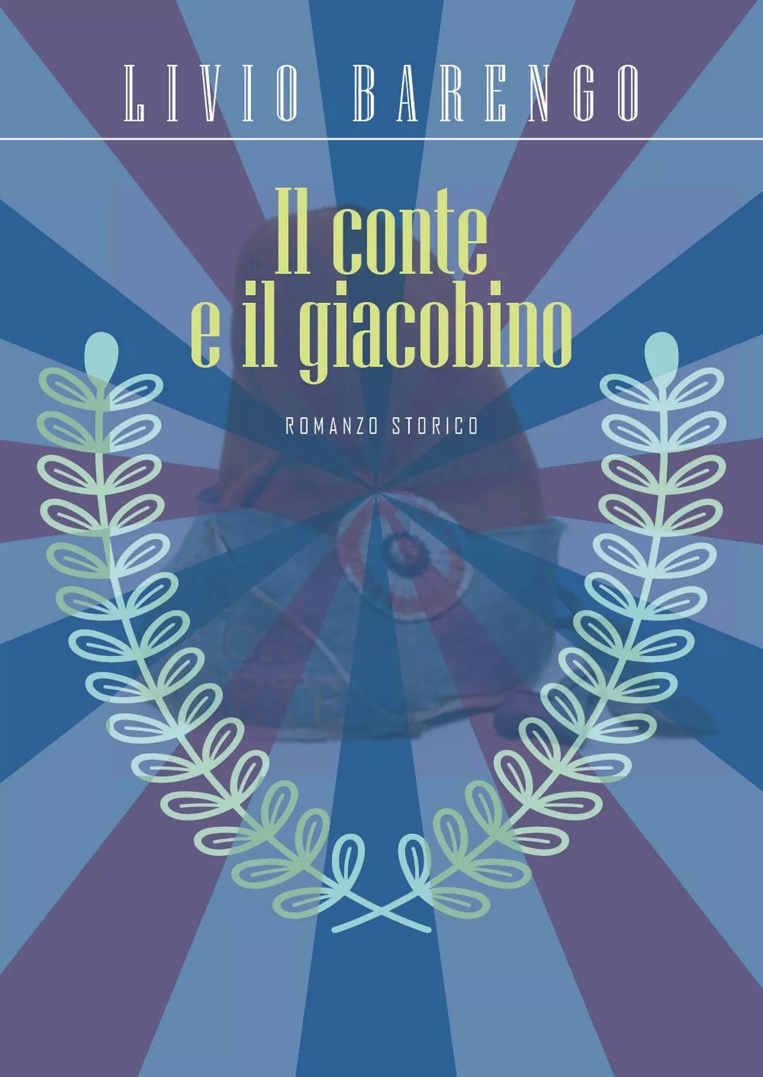 Il conte e il giacobino di Livio Barengo, 2019, Youcanprint