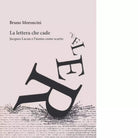 La lettera che cade Jacques Lacan e l uomo come scarto di Bruno Moroncini