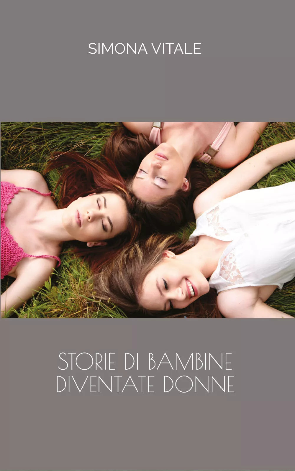 Storie di bambine diventate donne di Simona Vitale, 2021, Youcanprint