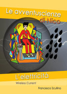 L’elettricita. Wireless current - Francesco Scullino, 2020, Youcanprint