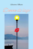 Donne di lago di Nicoletta Minola, 2021, Youcanprint