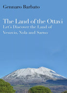 The Land of the Ottavi. Let’s Discover the Land of Vesuvio, Nola and Sarno di Ge