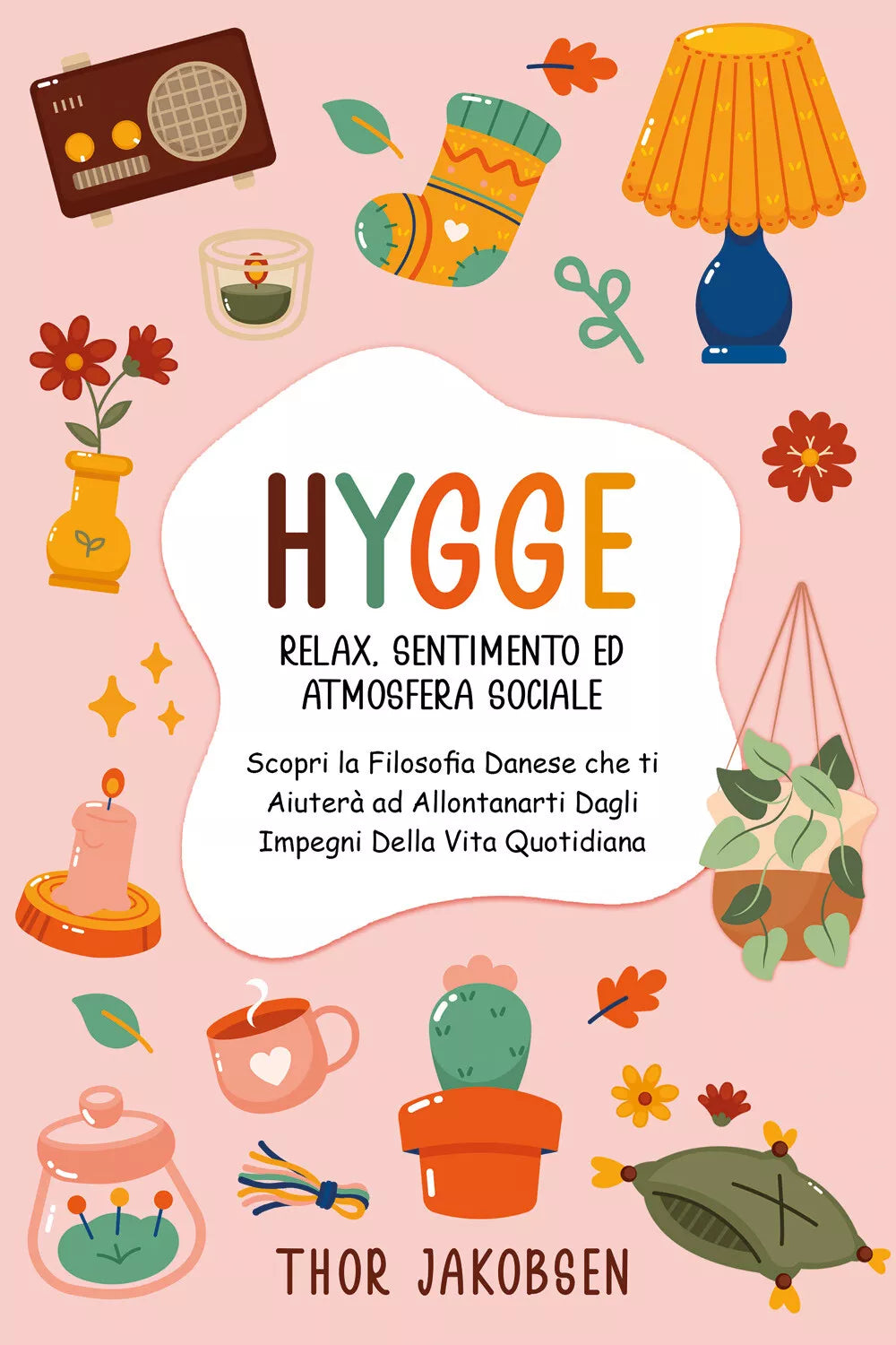 Hygge di Thor Jakobsen, 2021, Youcanprint