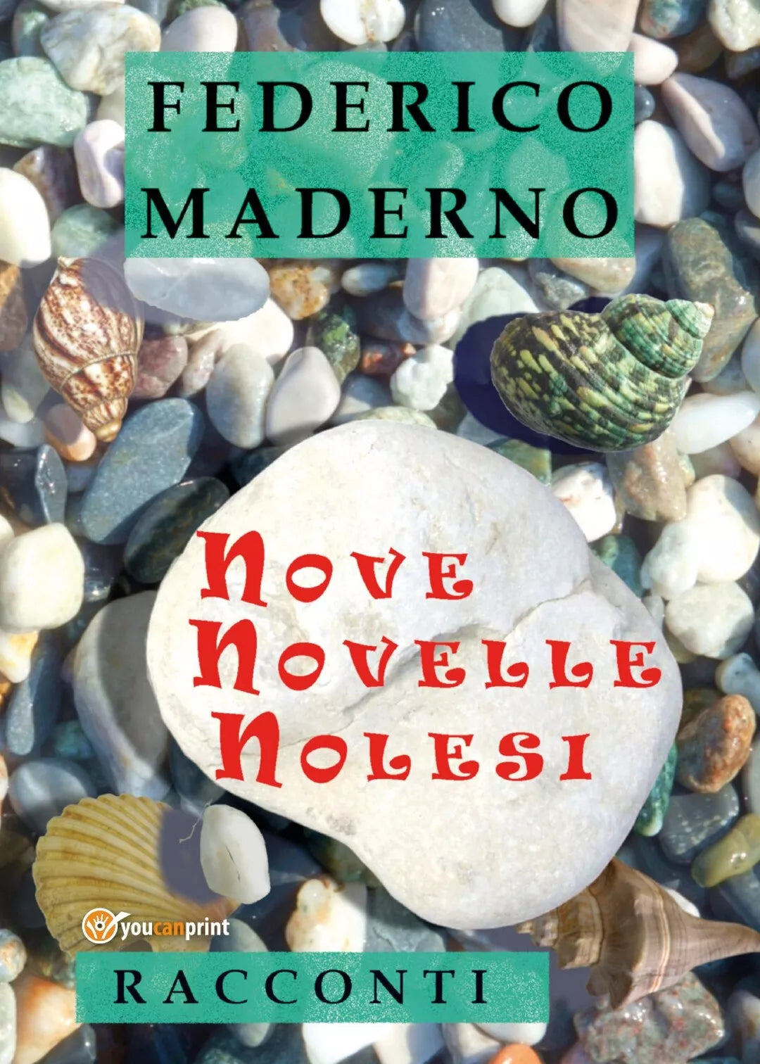Nove novelle nolesi di Federico Maderno, 2019, Youcanprint