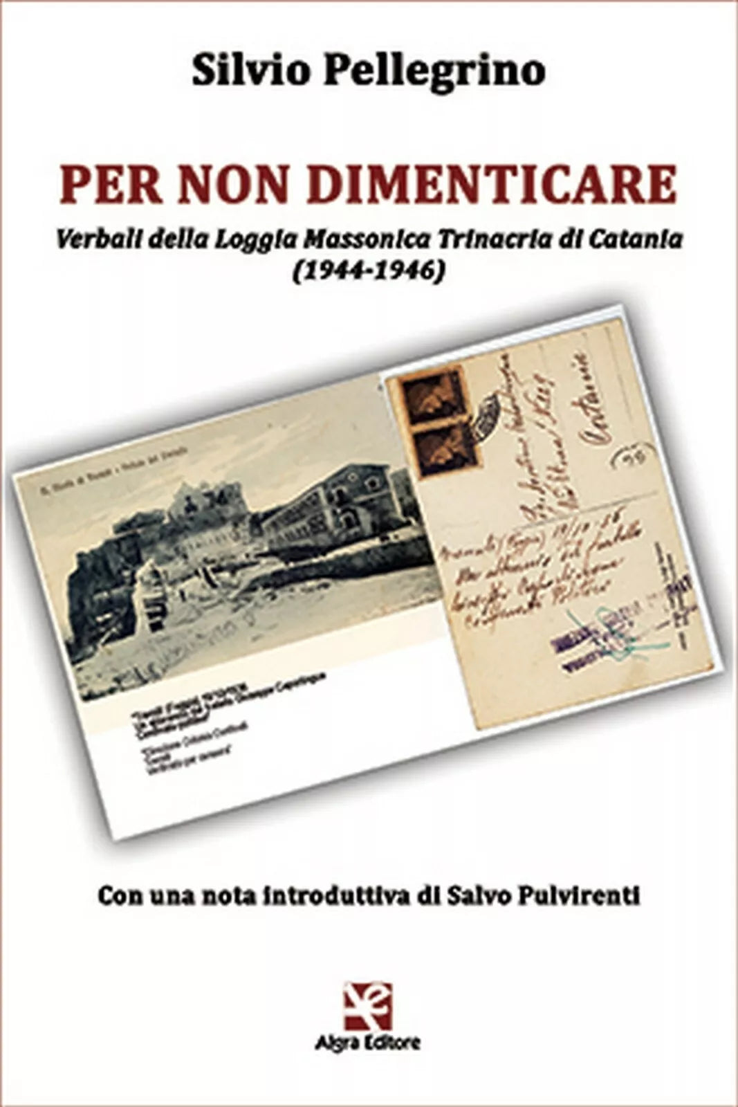Per non dimenticare di Silvio Pellegrino, Algra Editore