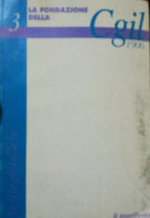 la Fondazione della Cgil - Aa. Vv. - 1993 - Il Manifesto - lo