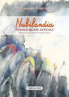 Nubilandia Favole quasi attuali di Fernando Cipriani