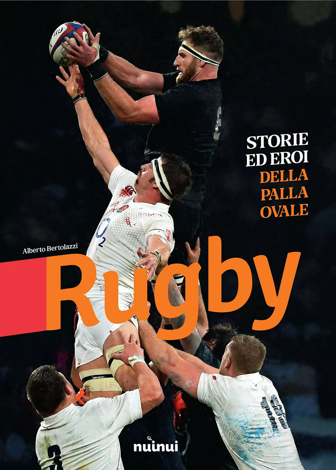 Rugby Storie ed eroi della palla ovale