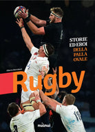 Rugby Storie ed eroi della palla ovale