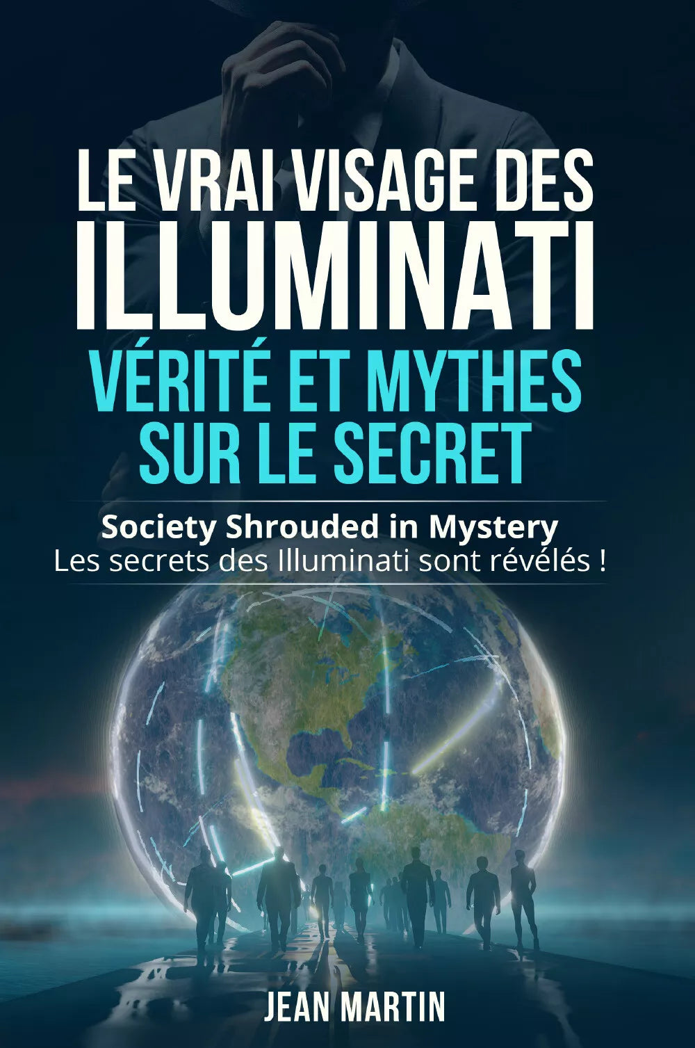 LE VRAI VISAGE DES ILLUMINATI