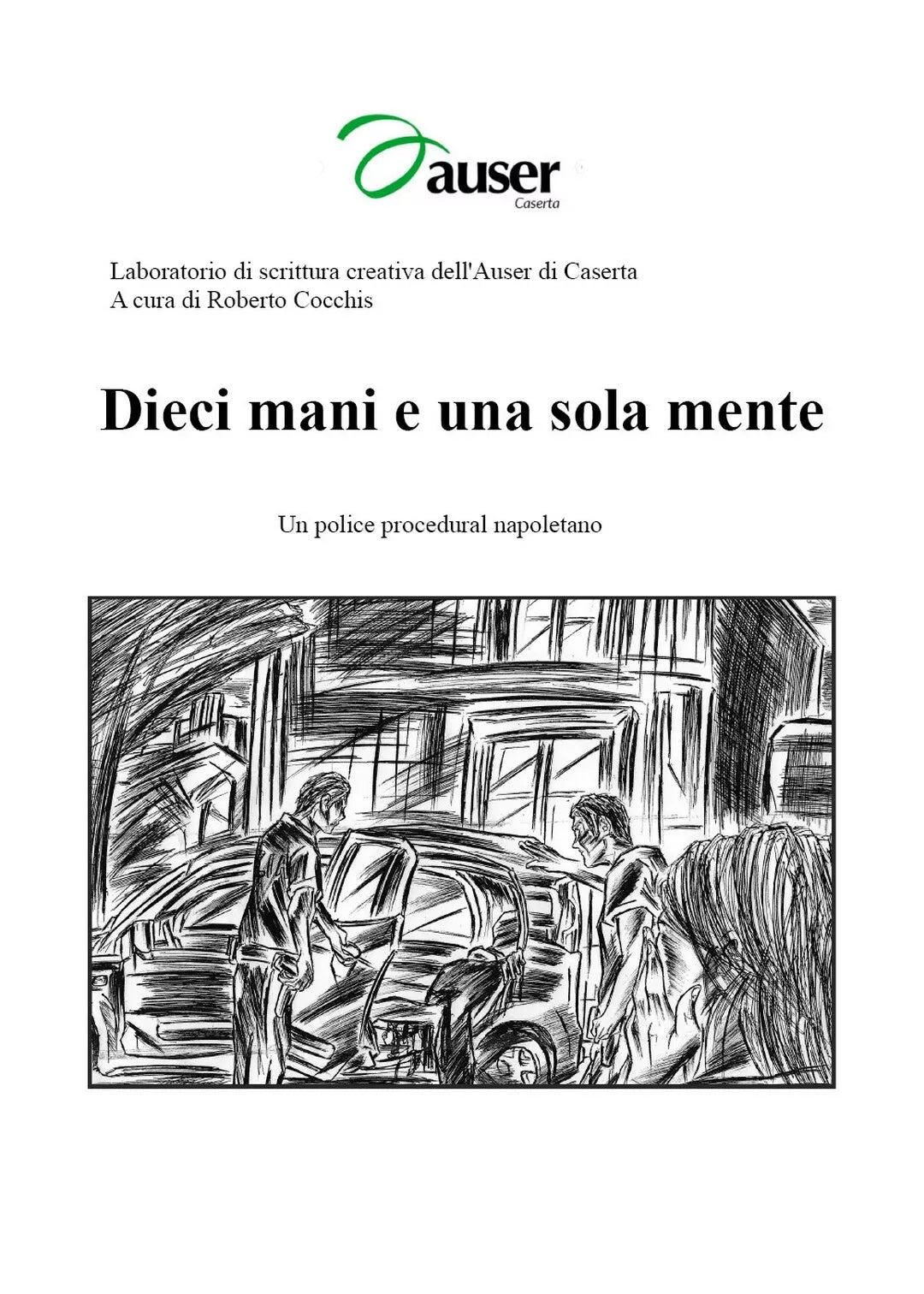 Dieci mani e una sola mente di Roberto Cocchis, 2020, Youcanprint